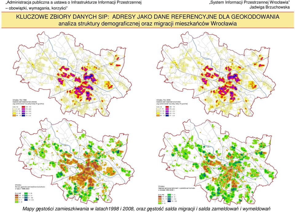 mieszkańców Wrocławia Mapy gęstości zamieszkiwania w latach1998