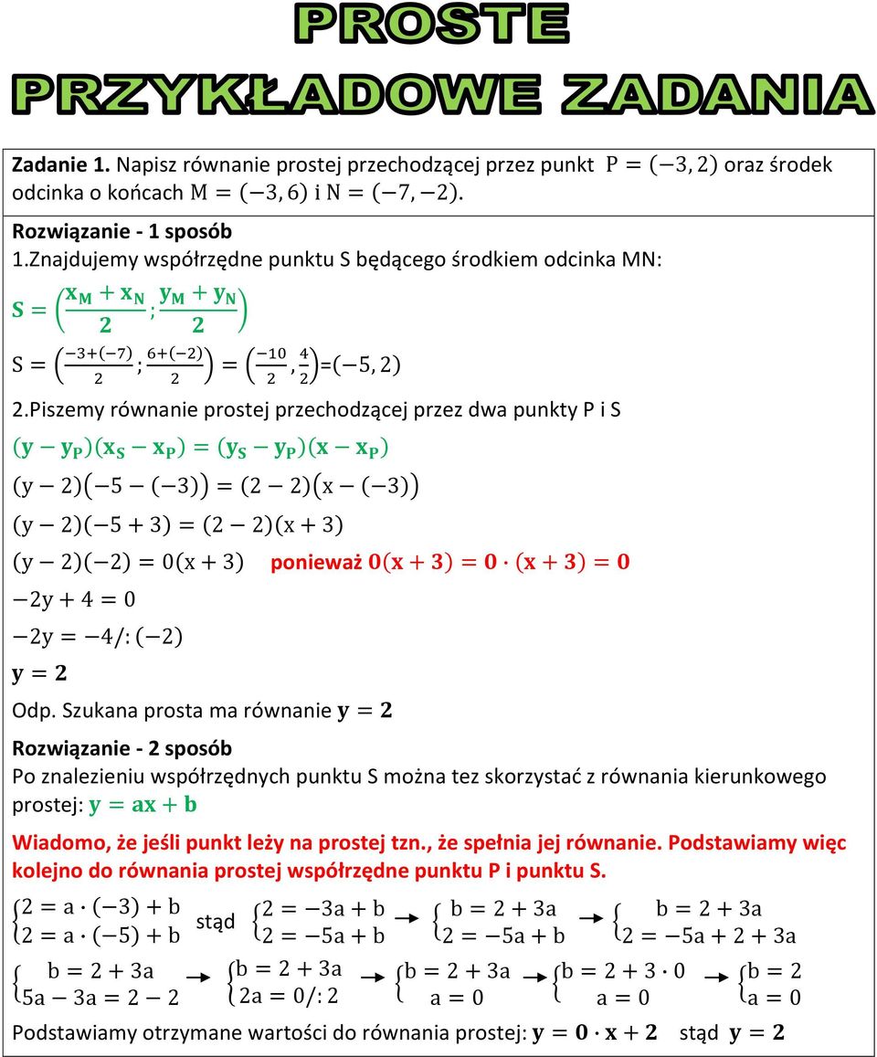 Piszemy równanie prostej przechodzącej przez dwa punkty P i S ponieważ Odp.