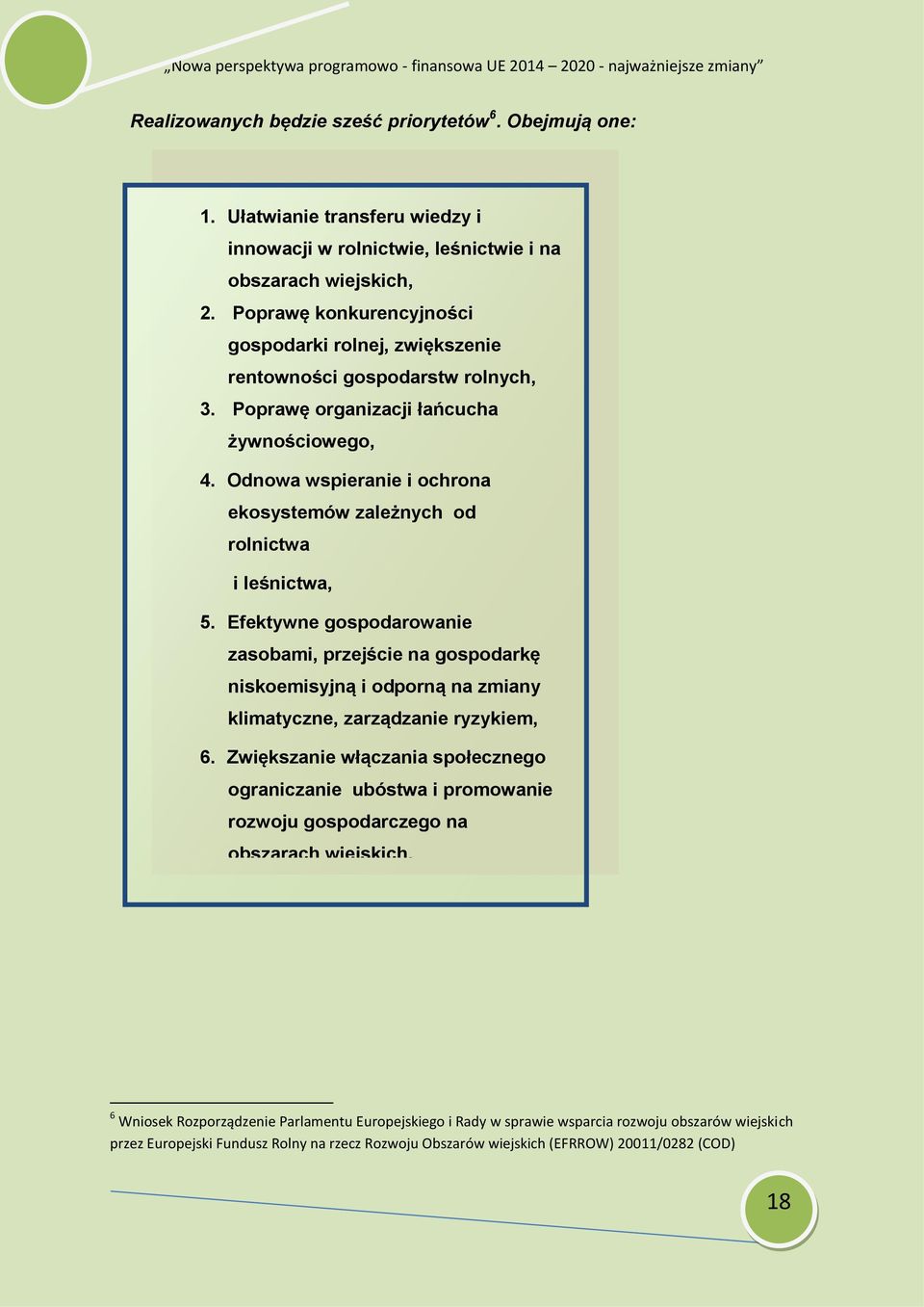Odnowa wspieranie i ochrona ekosystemów zależnych od rolnictwa i leśnictwa, 5.