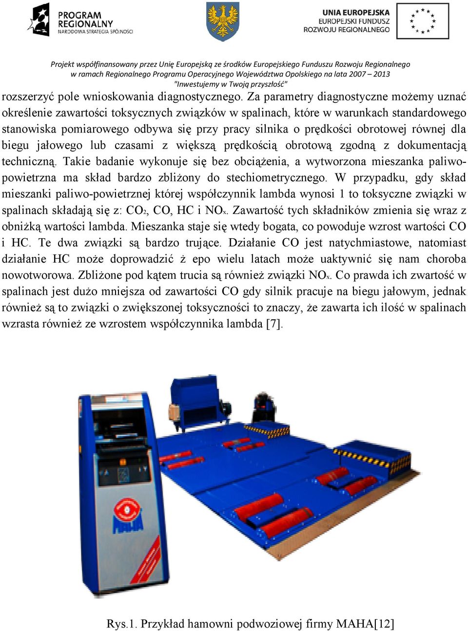 obrotowej równej dla biegu jałowego lub czasami z większą prędkością obrotową zgodną z dokumentacją techniczną.