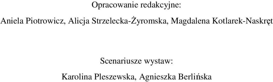Magdalena Kotlarek-Naskręt Scenariusze