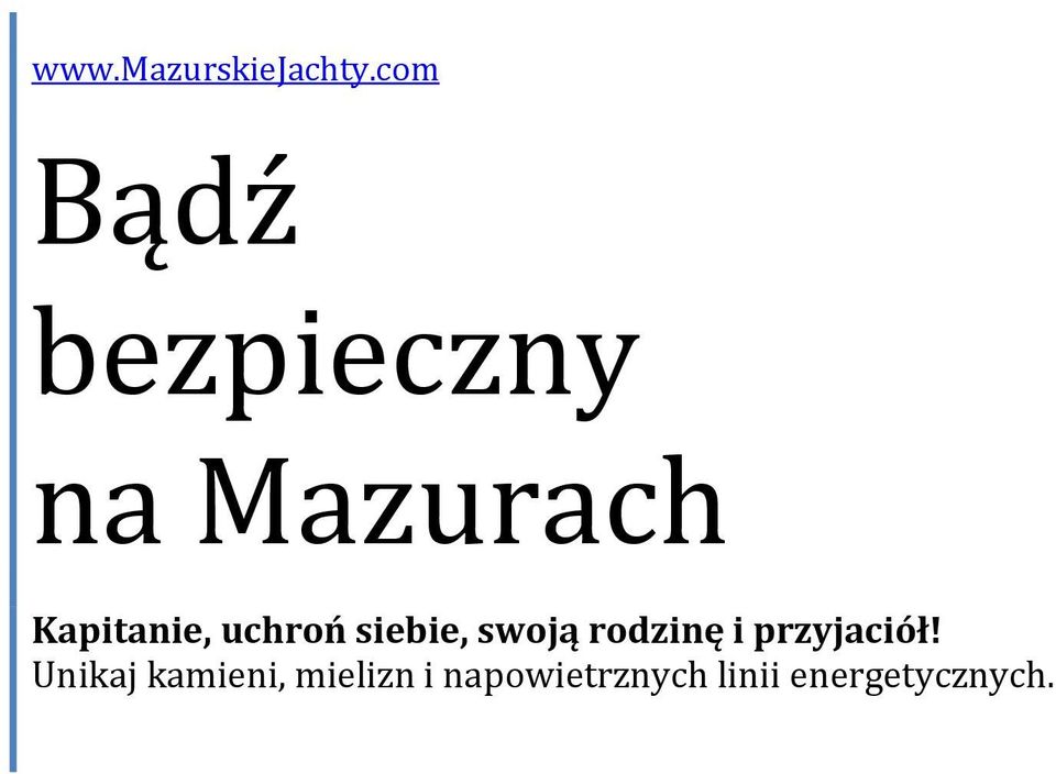 Kapitanie, uchroń siebie, swoją rodzinę i
