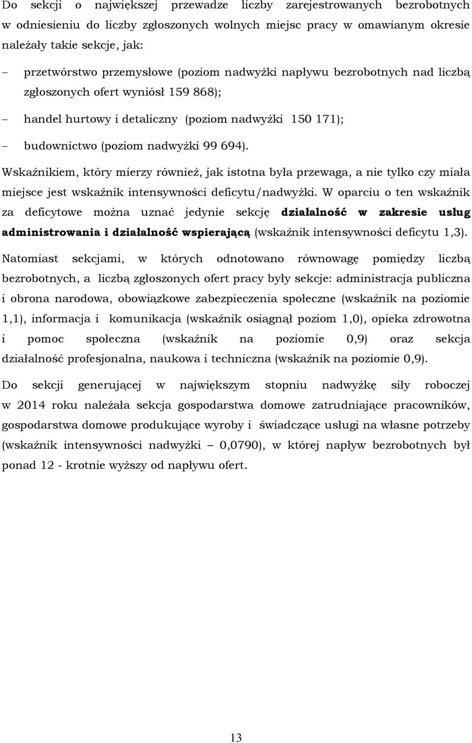 iem, który mierzy również, jak istotna była przewaga, a nie tylko czy miała miejsce jest wskaźnik /.