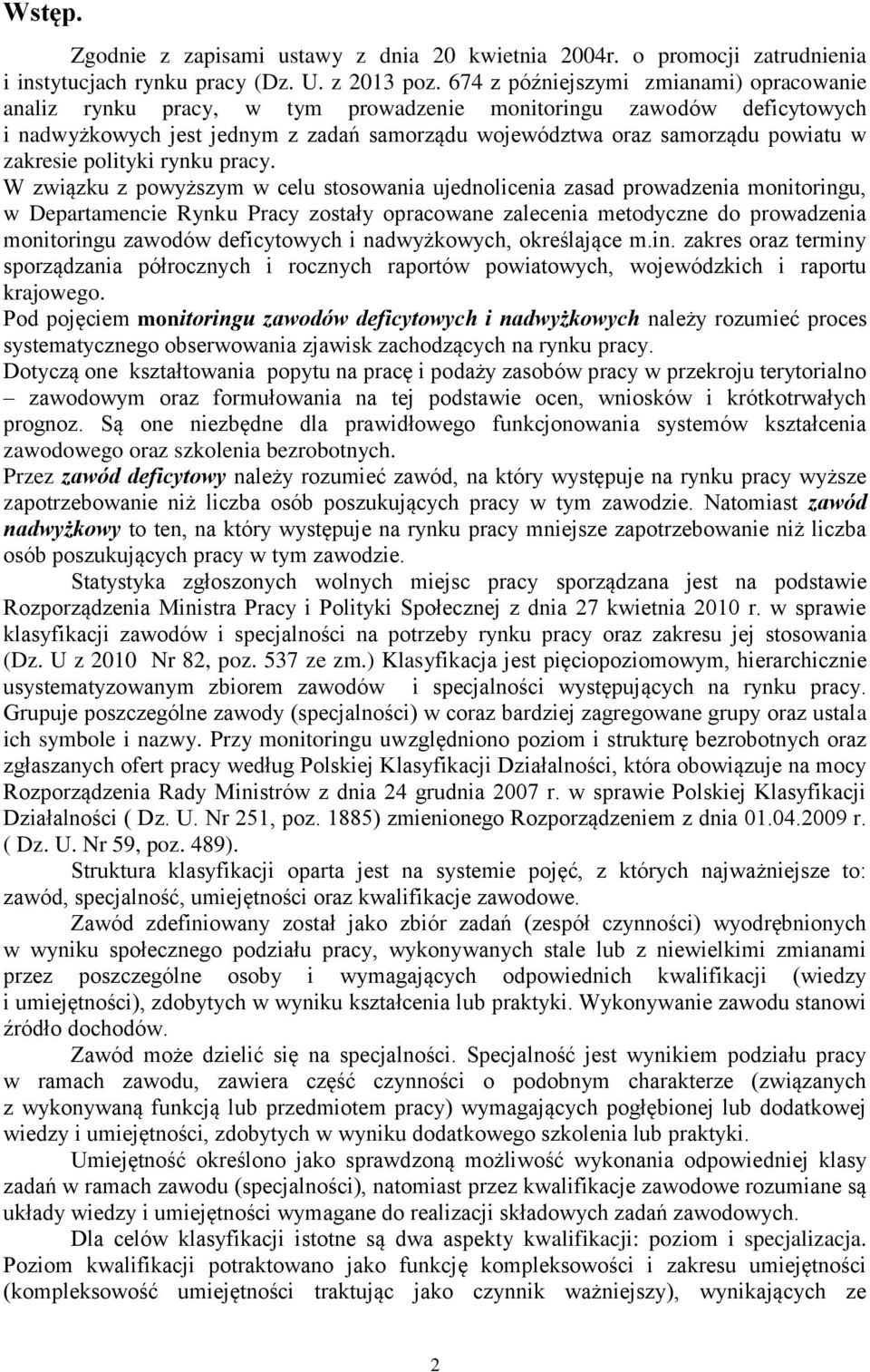 zakresie polityki rynku pracy.
