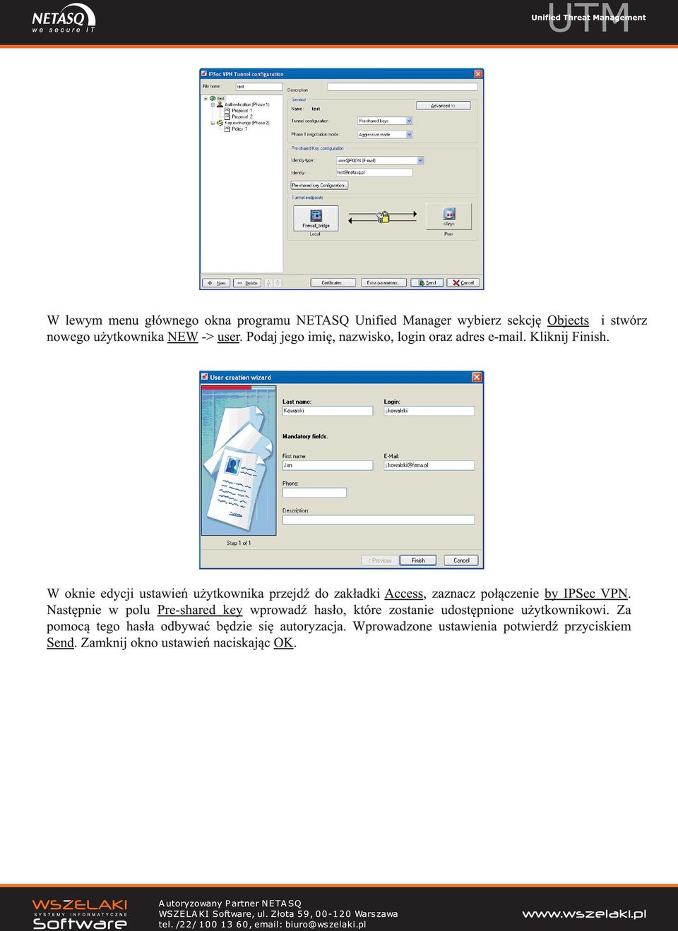 W oknie edycji ustawień użytkownika przejdź do zakładki Access, zaznacz połączenie by IPSec VPN.