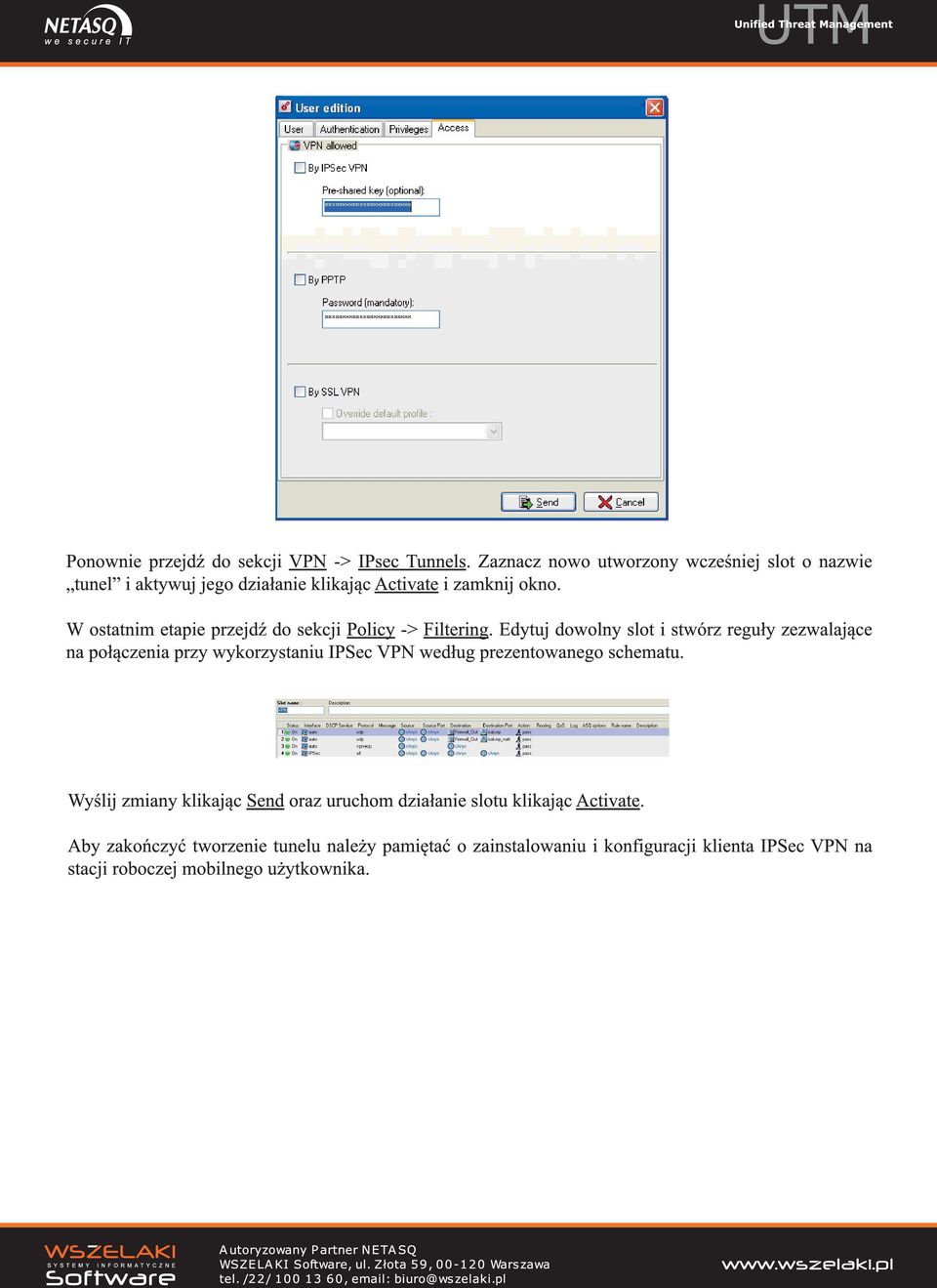 W ostatnim etapie przejdź do sekcji Policy -> Filtering.