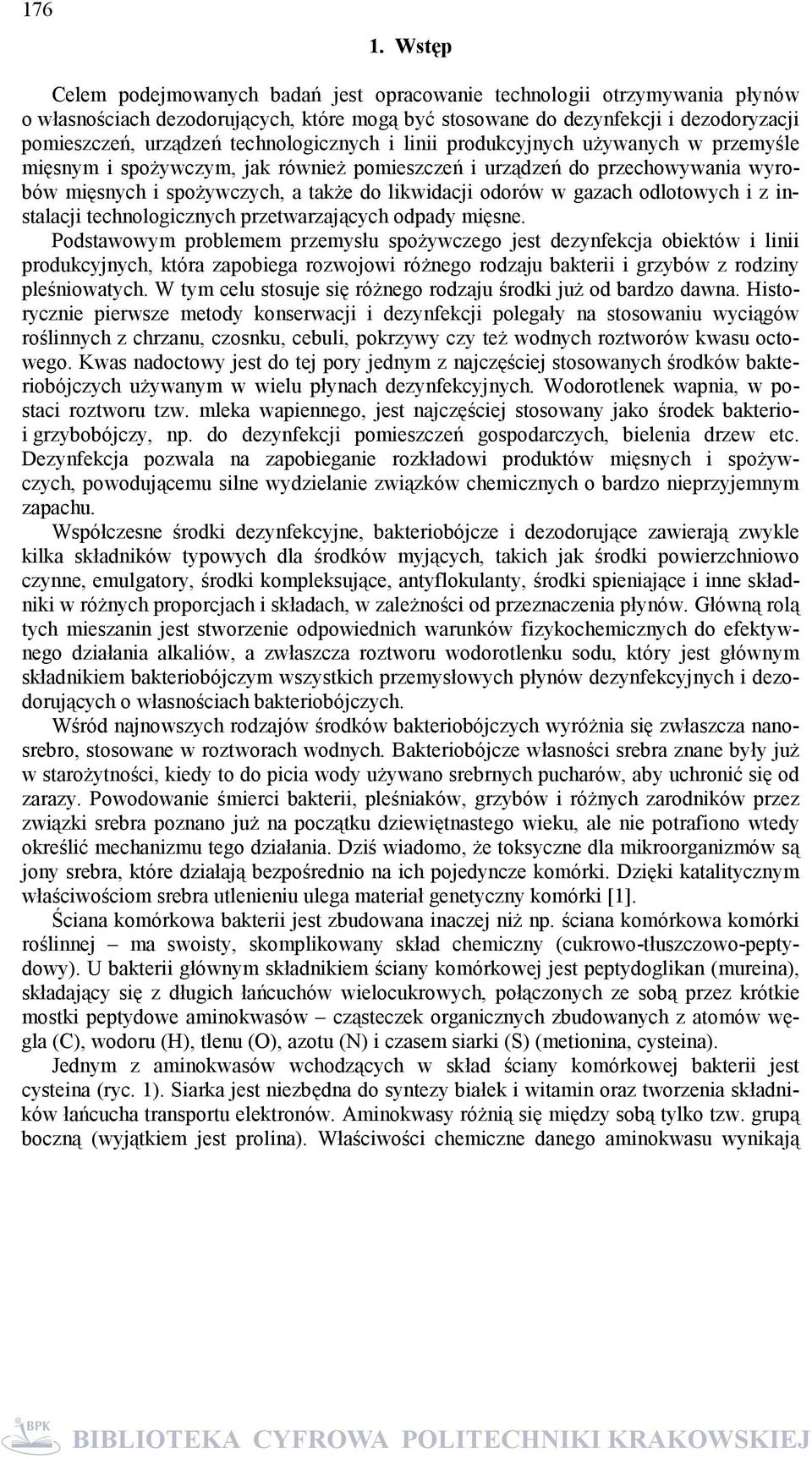 technologicznych i linii produkcyjnych używanych w przemyśle mięsnym i spożywczym, jak również pomieszczeń i urządzeń do przechowywania wyrobów mięsnych i spożywczych, a także do likwidacji odorów w