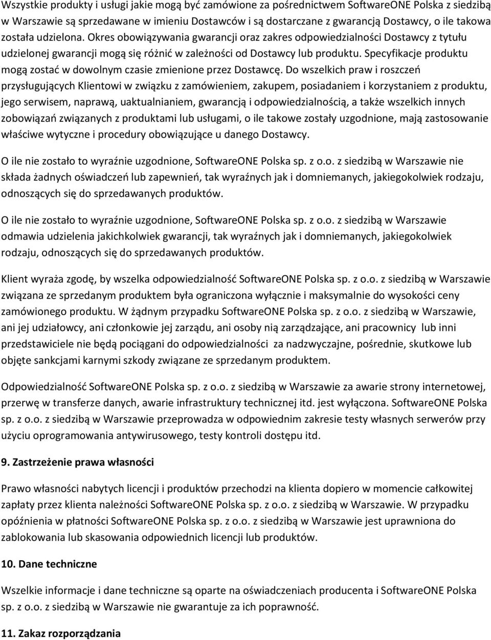 Specyfikacje produktu mogą zostać w dowolnym czasie zmienione przez Dostawcę.