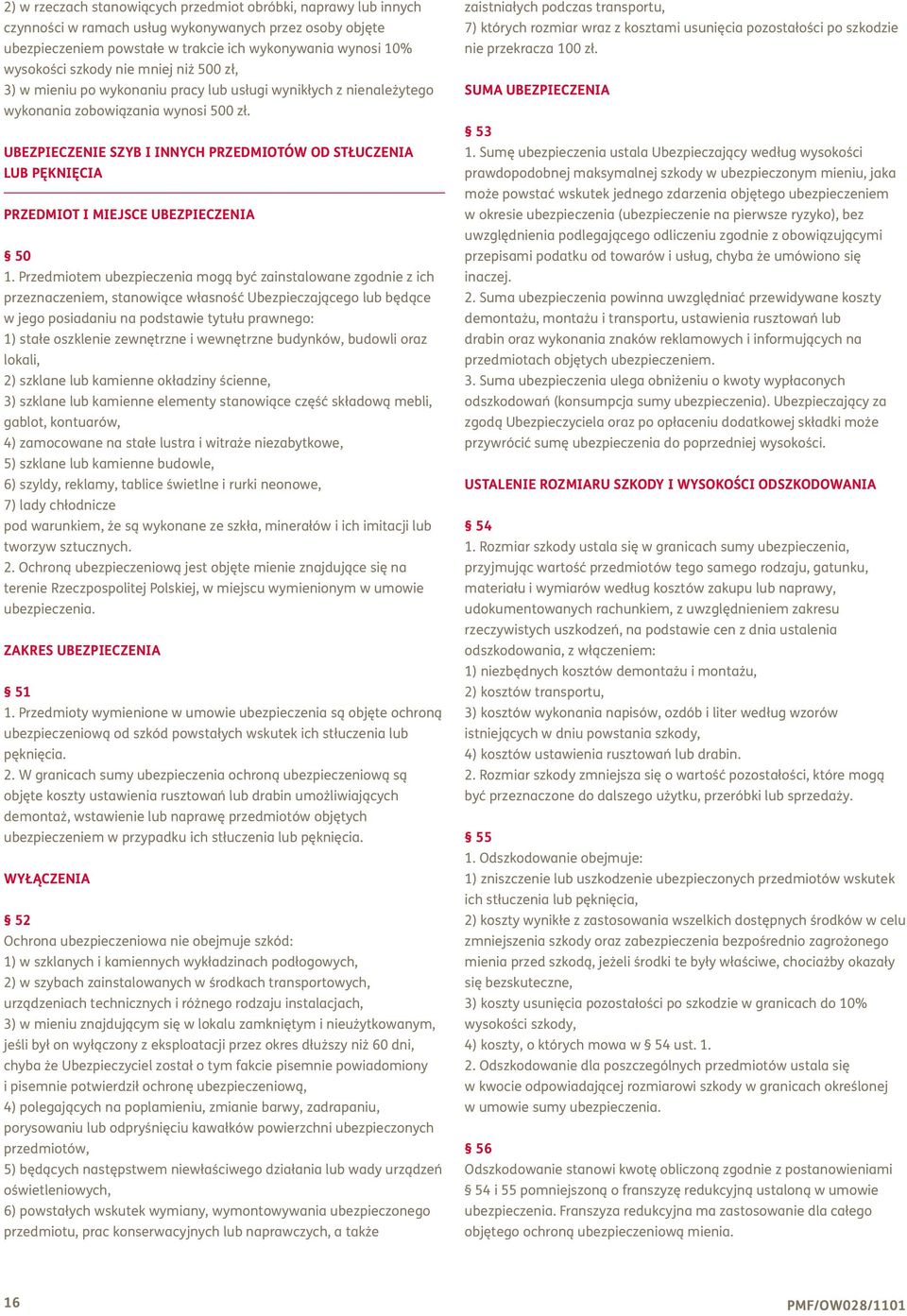UBEZPIECZENIE SZYB I INNYCH PRZEDMIOTÓW OD STŁUCZENIA LUB PĘKNIĘCIA PRZEDMIOT I MIEJSCE UBEZPIECZENIA 50 1.