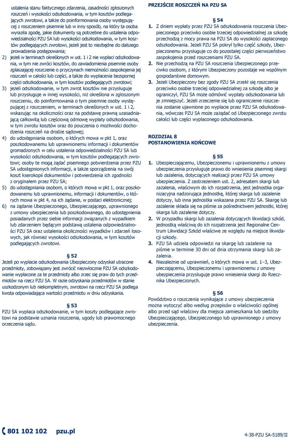 jeżeli jest to niezbędne do dalszego prowadzenia postępowania; 2) jeżeli w terminach określonych w ust.