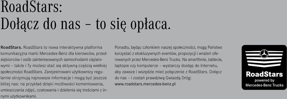 wielkiej społecz ności RoadStars.