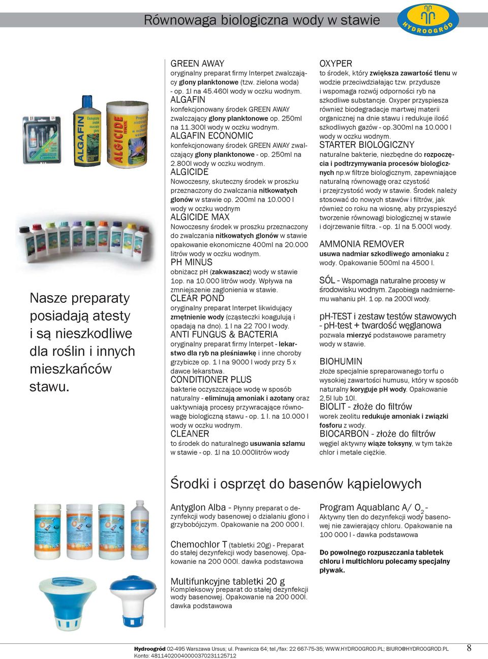 ALGAFIN konfekcjonowany środek GREEN AAY zwalczający glony planktonowe op. 250l na 11.300l wody w oczku wodny. ALGAFIN ECONOMIC konfekcjonowany środek GREEN AAY zwalczający glony planktonowe - op.