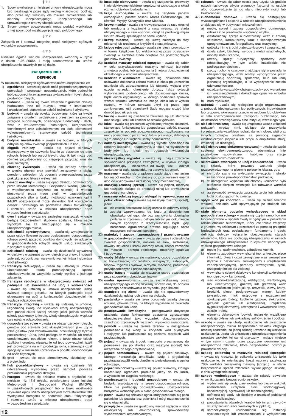 ubezpieczonego lub uprawnionego z umowy ubezpieczenia. 2. Strony umowy ubezpieczenia mogà poddaç wynikajàce z niej spory, pod rozstrzygni cie sàdu polubownego.