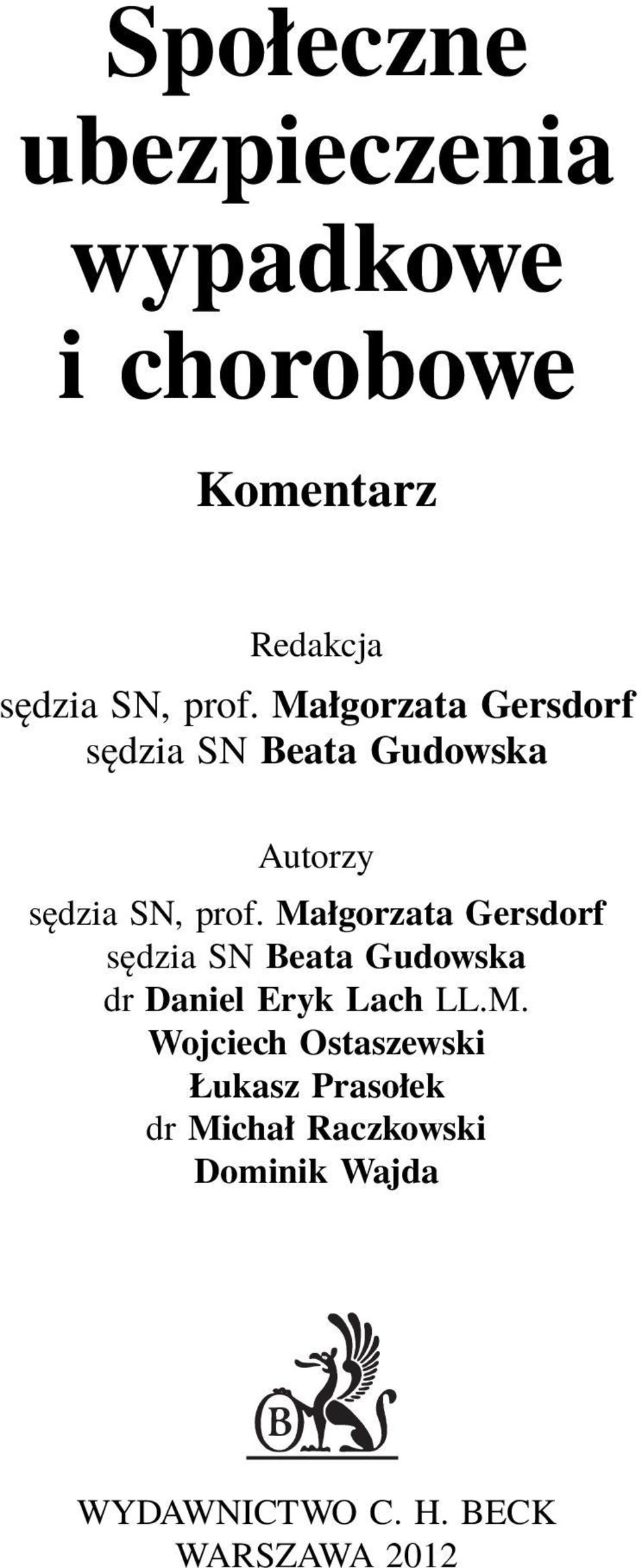 Małgorzata Gersdorf sędzia SN Beata Gudowska dr Daniel Eryk Lach LL.M. Wojciech