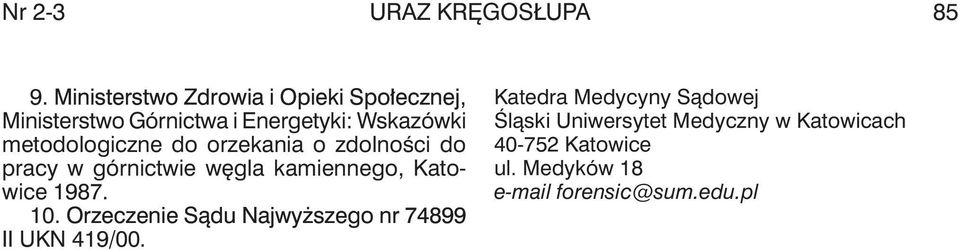 metodologiczne do orzekania o zdolności do pracy w górnictwie węgla kamiennego, Katowice 1987. 10.