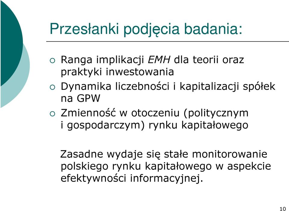 otoczeniu (politycznym i gospodarczym) rynku kapitałowego Zasadne wydaje się