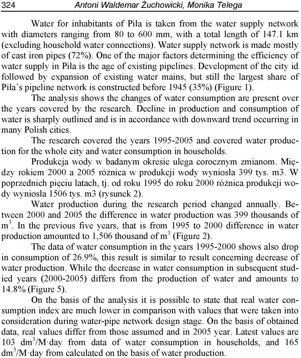 One of the major factors determining the efficiency of water supply in Piła is the age of existing pipelines.