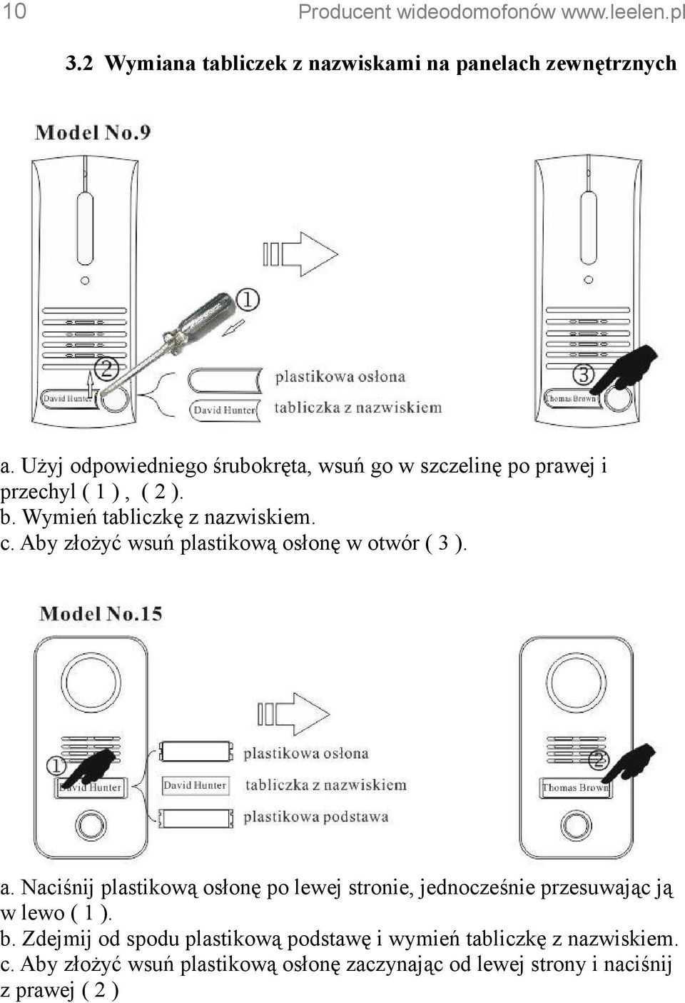Aby złożyć wsuń plastikową osłonę w otwór ( 3 ). a.