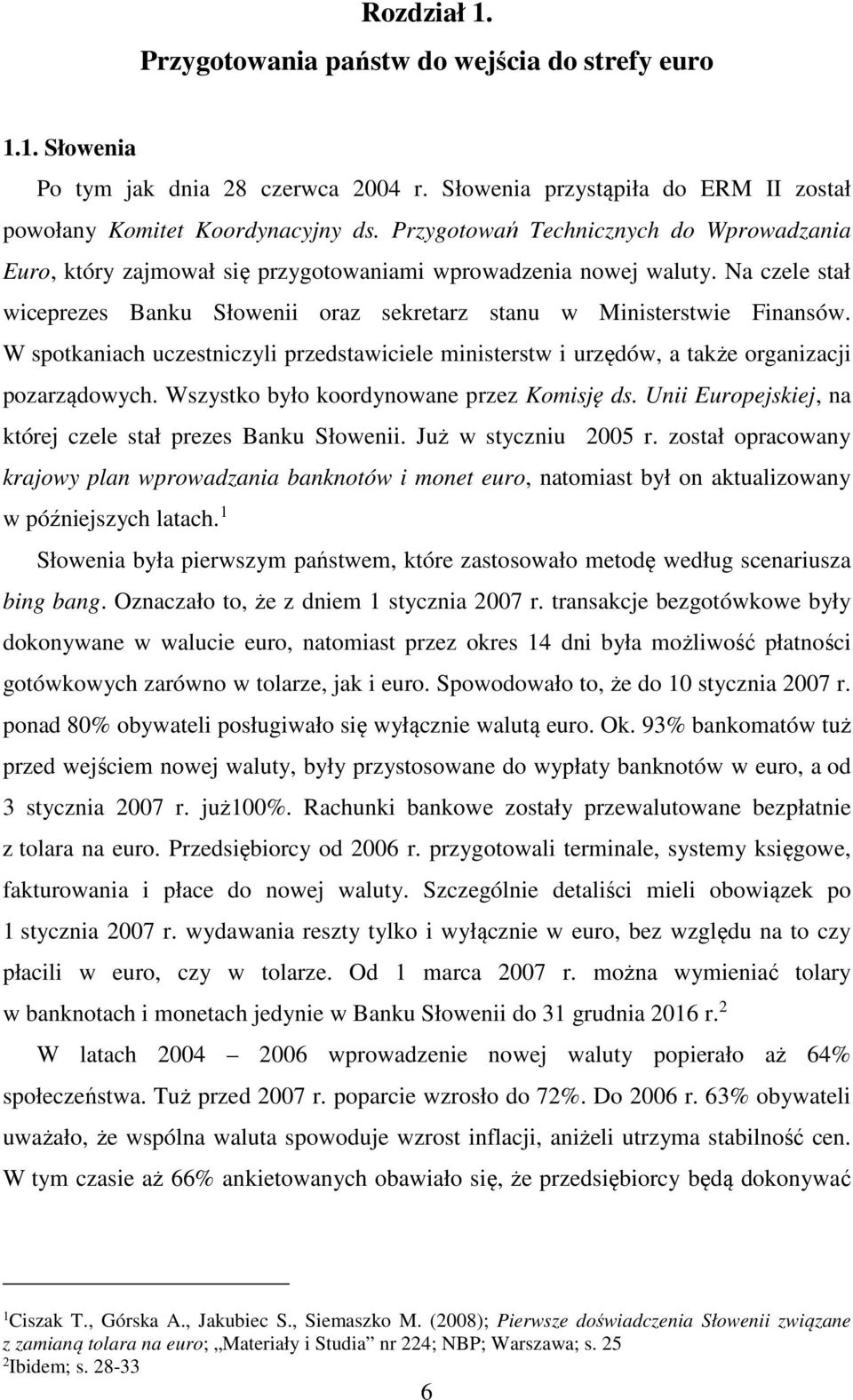 W spotkaniach uczestniczyli przedstawiciele ministerstw i urzędów, a także organizacji pozarządowych. Wszystko było koordynowane przez Komisję ds.