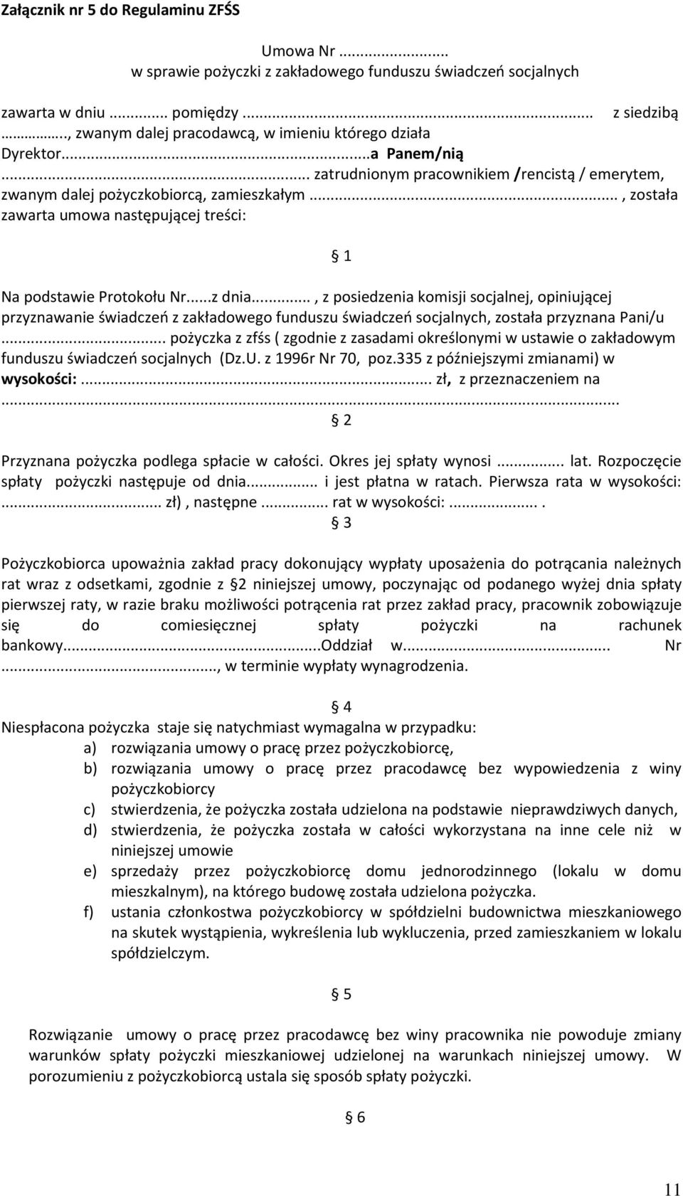 .., została zawarta umowa następującej treści: 1 Na podstawie Protokołu Nr...z dnia.