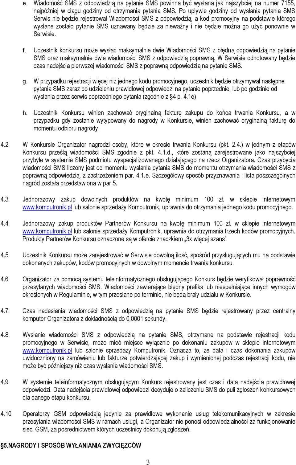 nie będzie można go użyć ponownie w Serwisie. f.