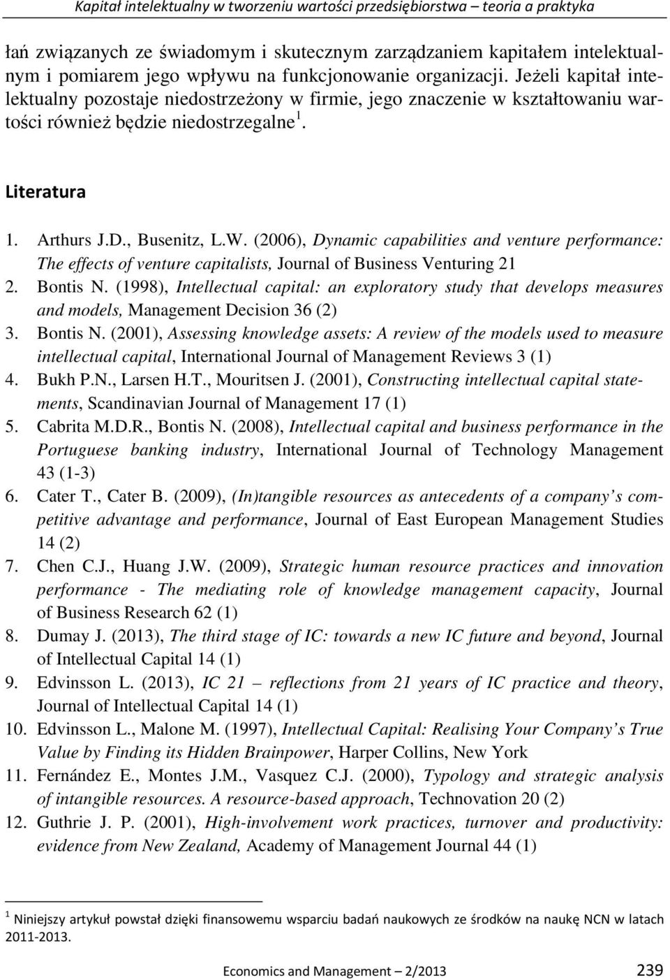 (2006), Dynamic capabilities and venture performance: The effects of venture capitalists, Journal of Business Venturing 21 2. Bontis N.