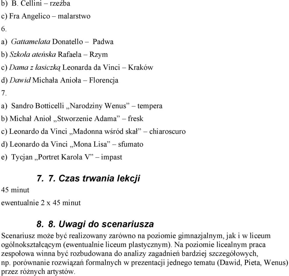 V impast 45 minut 7. 7. Czas trwania lekcji ewentualnie 2 x 45 minut 8.