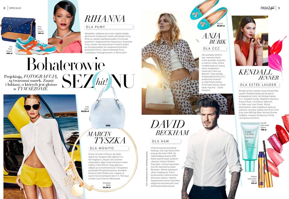 Rihanna będzie współpracowała z Pumą nad projektem i dopasowaniem klasycznych artykułów firmy, a także nad stworzeniem nowych stylów, co ma doprowadzić do zwiększenia portfolio produktów Pumy,