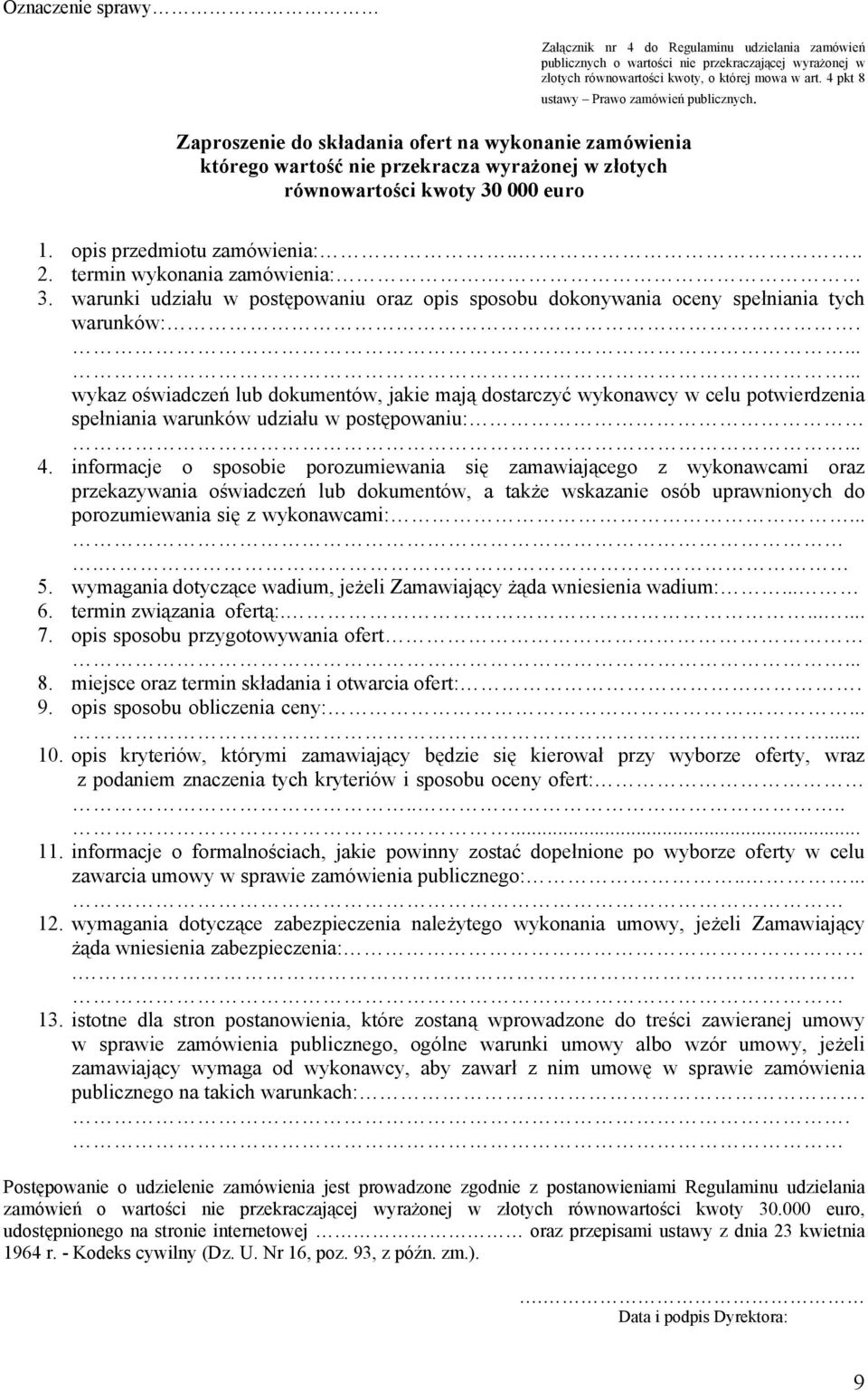 termin wykonania zamówienia:. 3. warunki udziału w postępowaniu oraz opis sposobu dokonywania oceny spełniania tych warunków:.