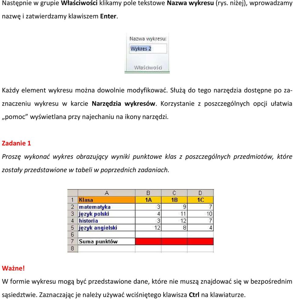 Korzystanie z poszczególnych opcji ułatwia pomoc wyświetlana przy najechaniu na ikony narzędzi.