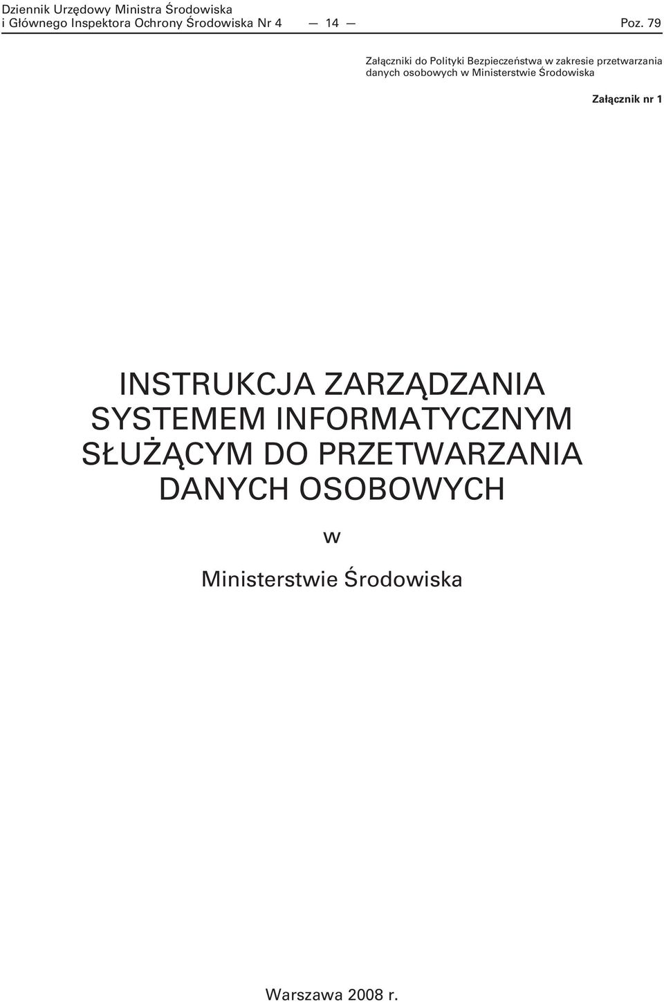 osobowych w Ministerstwie Środowiska Załącznik nr 1 INSTRUKCJA ZARZĄDZANIA