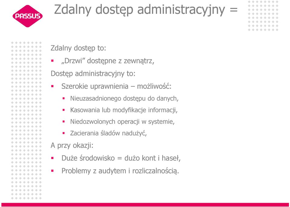 Kasowania lub modyfikacje informacji, Niedozwolonych operacji w systemie, Zacierania
