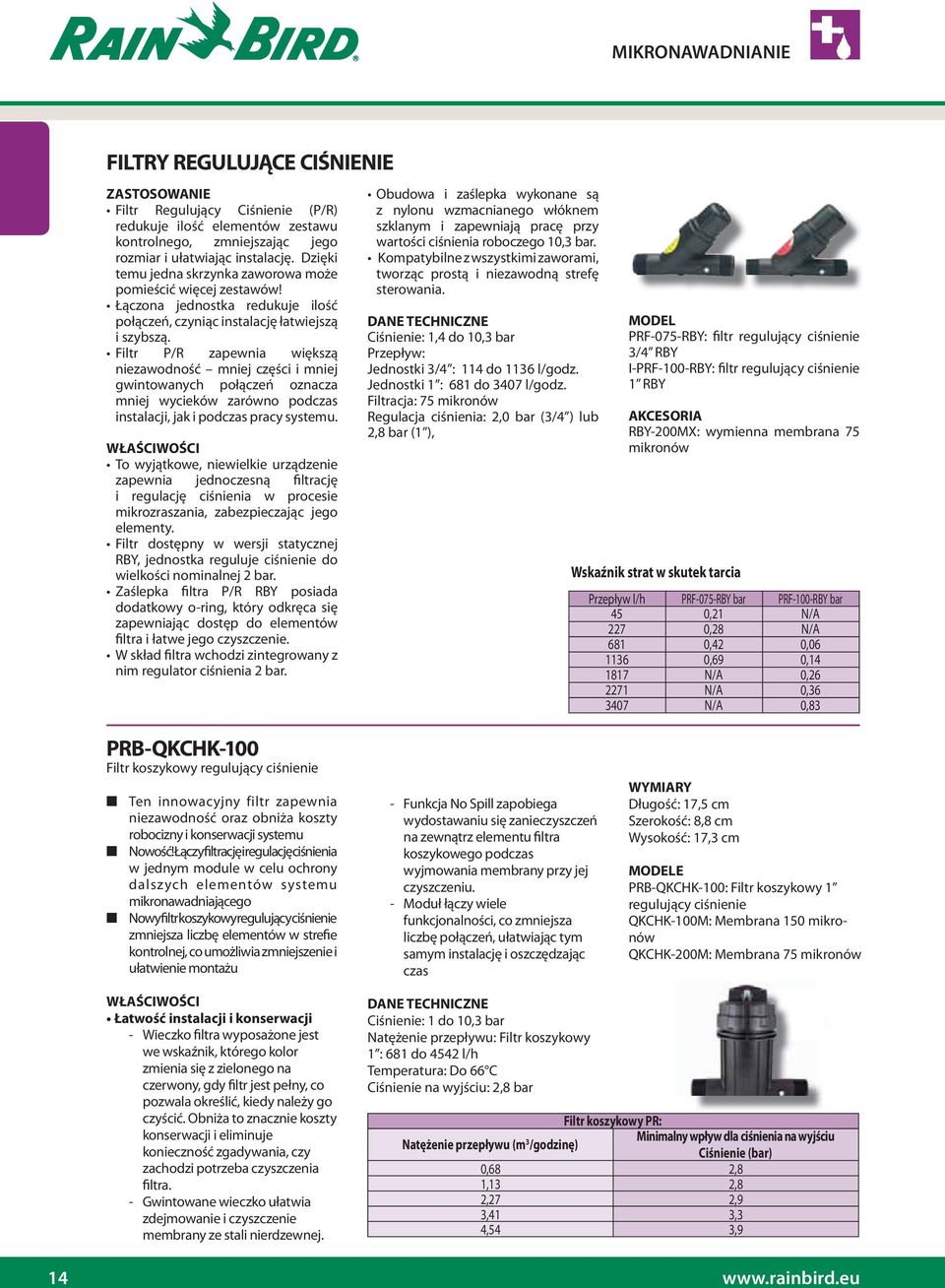 niezawodność mniej części i mniej gwintowanych połączeń oznacza mniej wycieków zarówno podczas instalacji, jak i podczas pracy systemu.