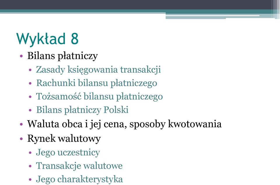 Bilans płatniczy Polski Waluta obca i jej cena, sposoby