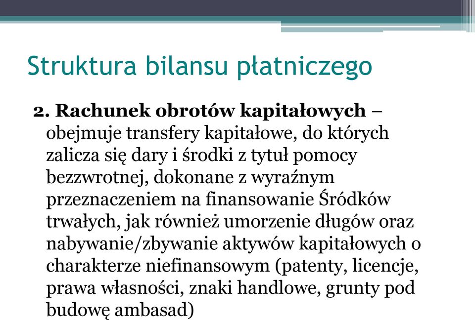 tytuł pomocy bezzwrotnej, dokonane z wyraźnym przeznaczeniem na finansowanie Śródków trwałych, jak