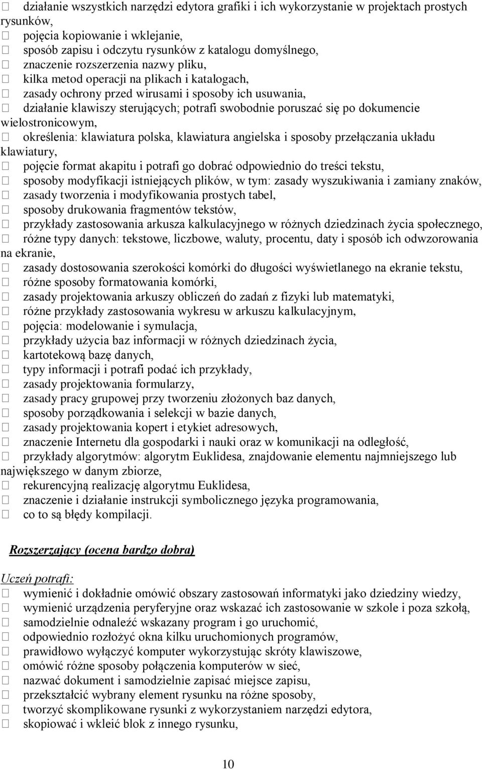 dokumencie wielostronicowym, określenia: klawiatura polska, klawiatura angielska i sposoby przełączania układu klawiatury, pojęcie format akapitu i potrafi go dobrać odpowiednio do treści tekstu,