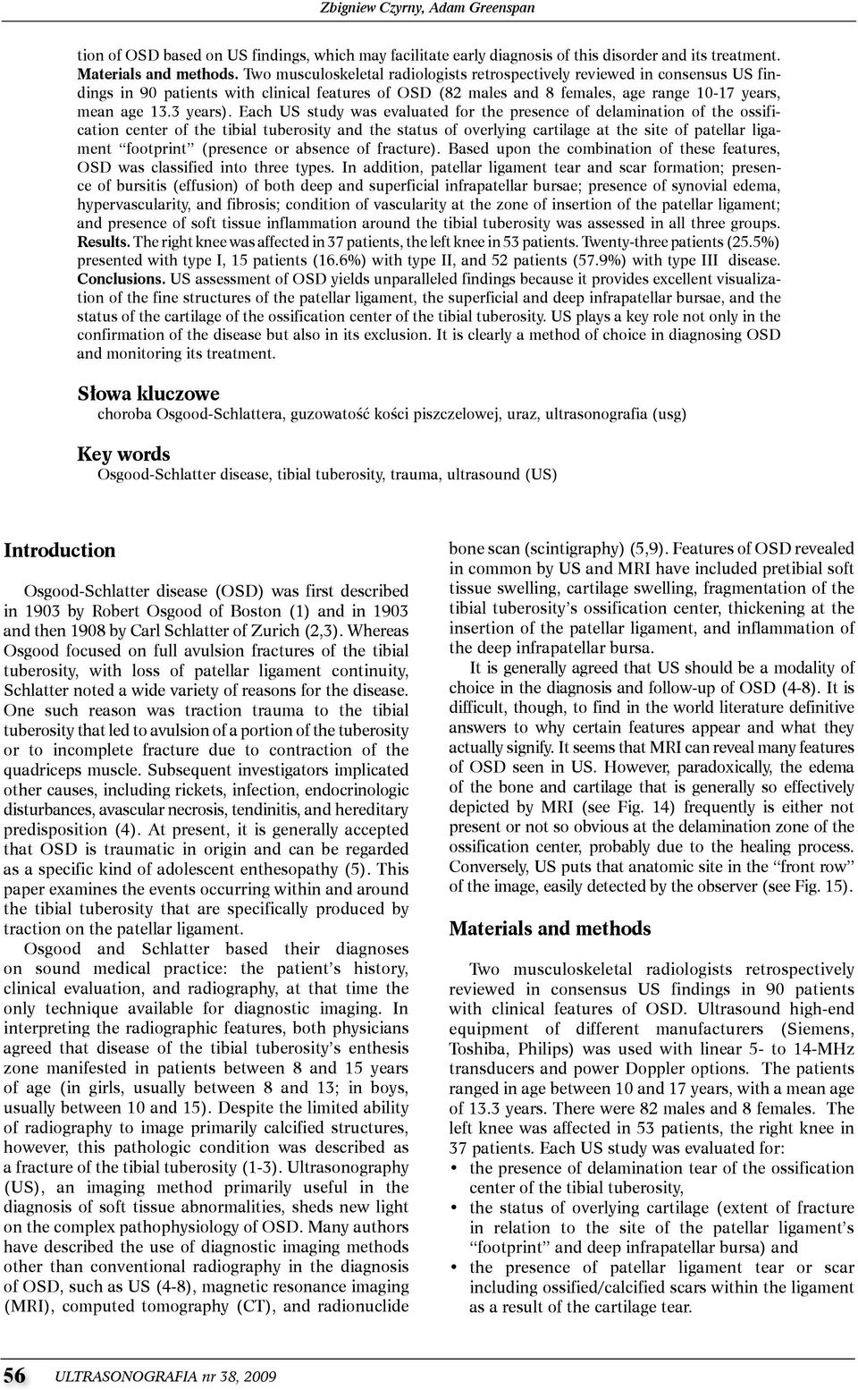Each Us study was evaluated for the presence of delamination of the ossification center of the tibial tuberosity and the status of overlying cartilage at the site of patellar ligament footprint