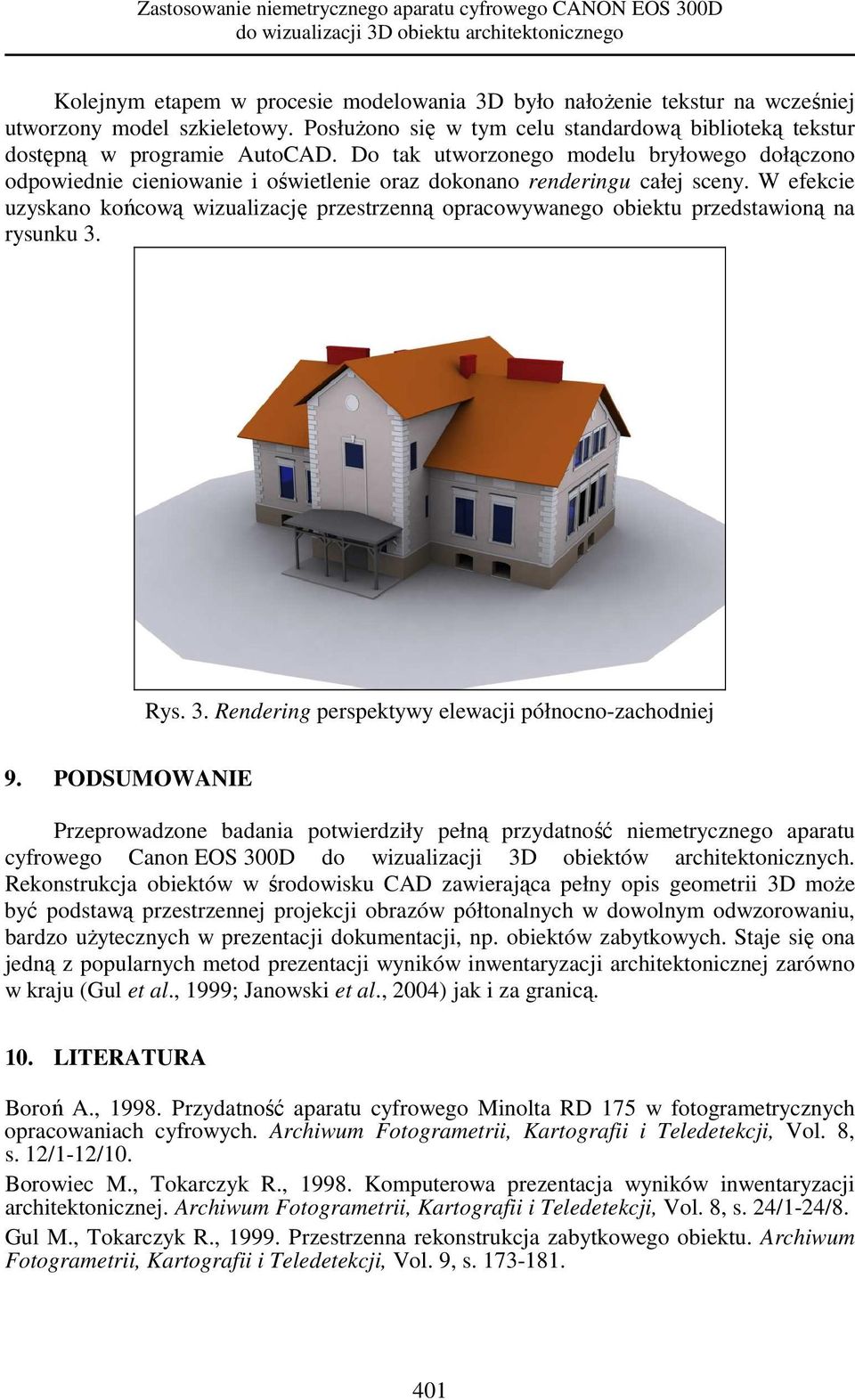 Do tak utworzonego modelu bryłowego dołączono odpowiednie cieniowanie i oświetlenie oraz dokonano renderingu całej sceny.