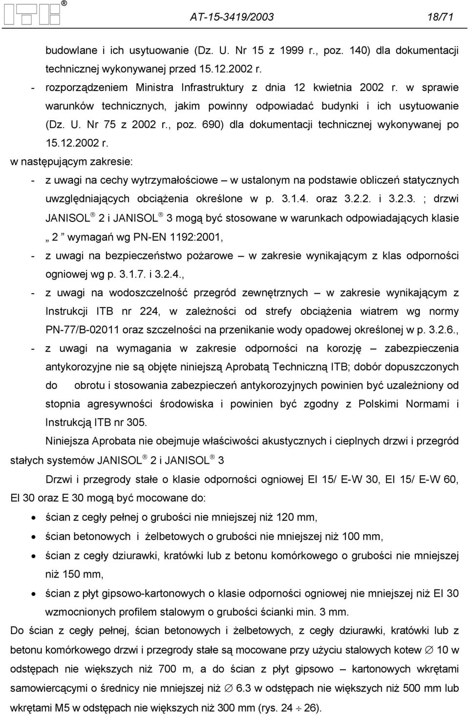 690) dla dokumentacji technicznej wykonywanej po 15.12.2002 r.