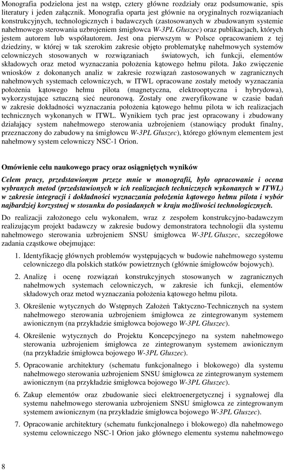 Głuszec) oraz publikacjach, których jestem autorem lub współautorem.