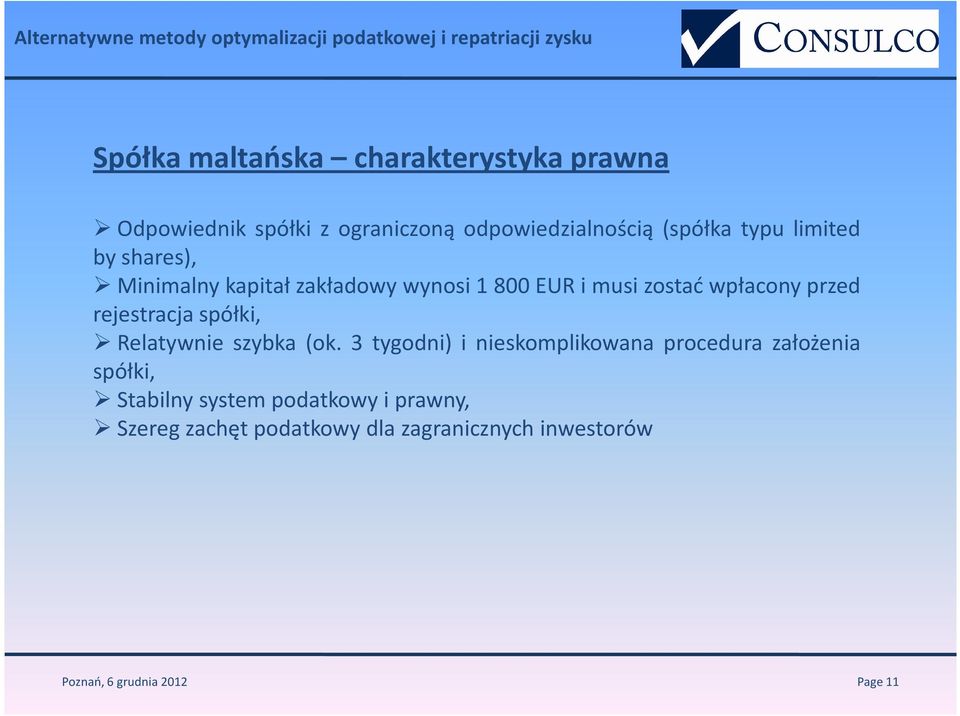 musi zostać wpłacony przed rejestracja spółki, Relatywnie szybka (ok.