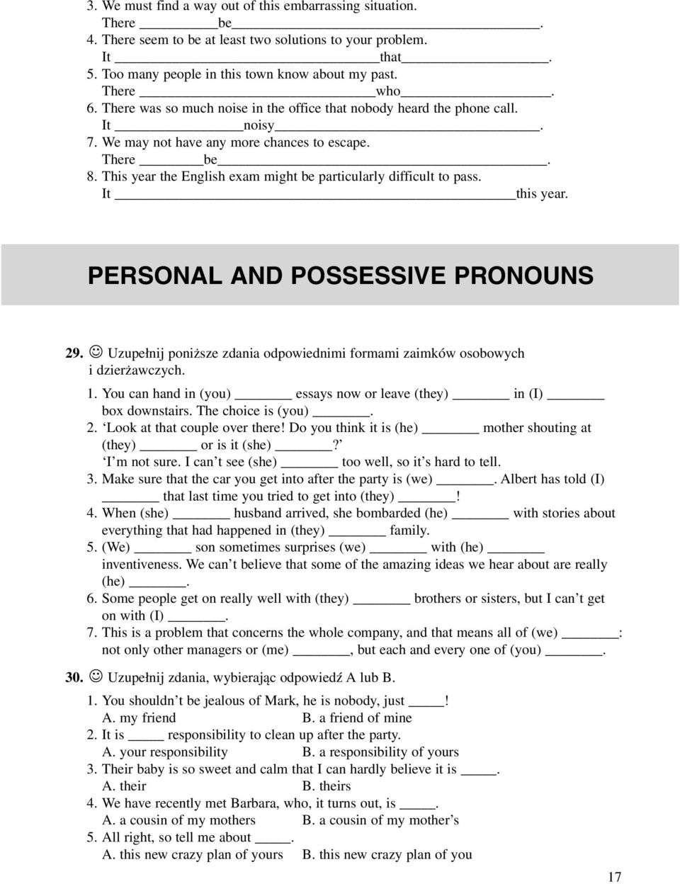 This year the English exam might be particularly difficult to pass. It this year. PERSONAL AND POSSESSIVE PRONOUNS 29.