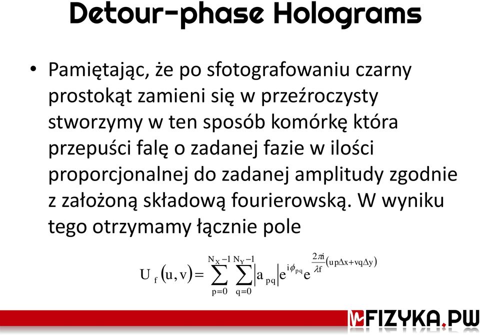 ilości proporcjonalnej do zadanej amplitudy zgodnie z założoną składową fourierowską.