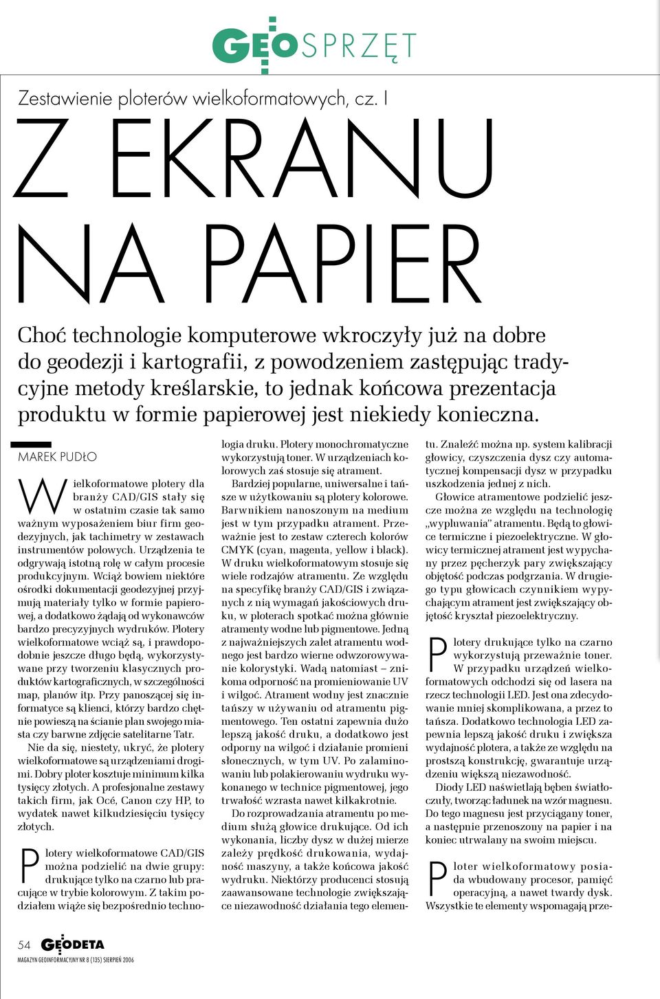 formie papierowej jest kiedy koczna.