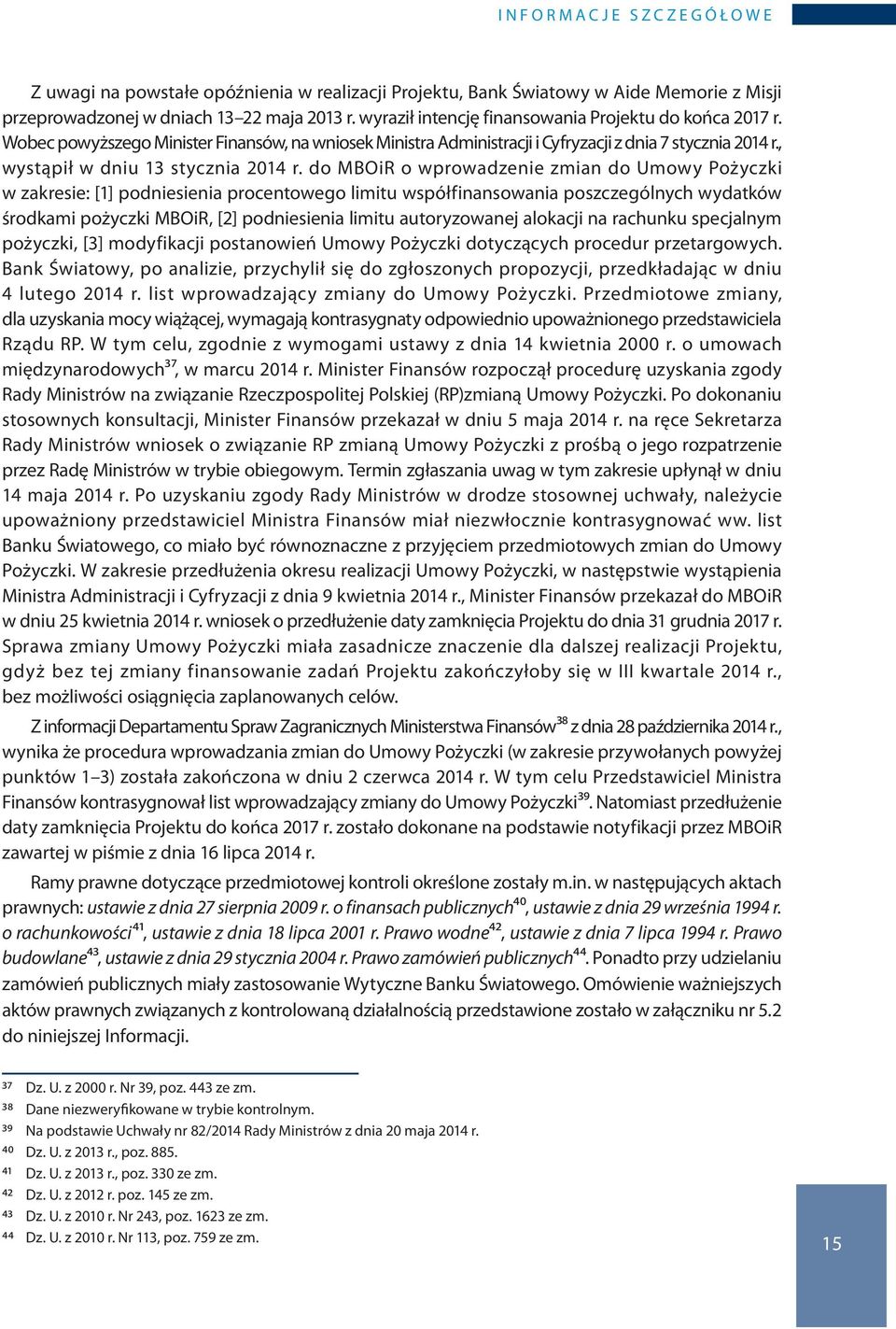 , wystąpił w dniu 13 stycznia 2014 r.