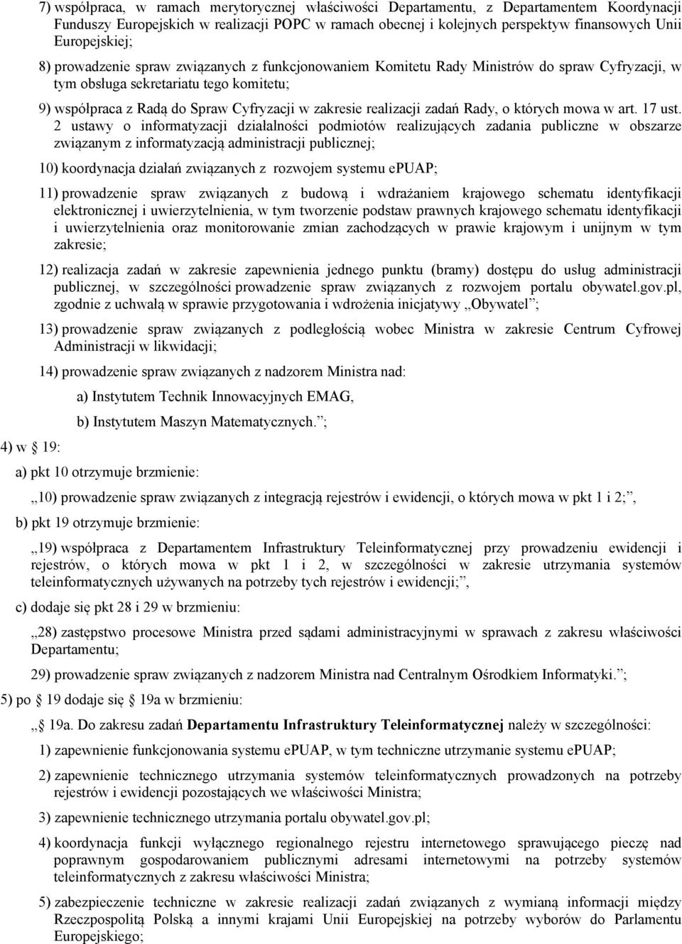 zakresie realizacji zadań Rady, o których mowa w art. 17 ust.