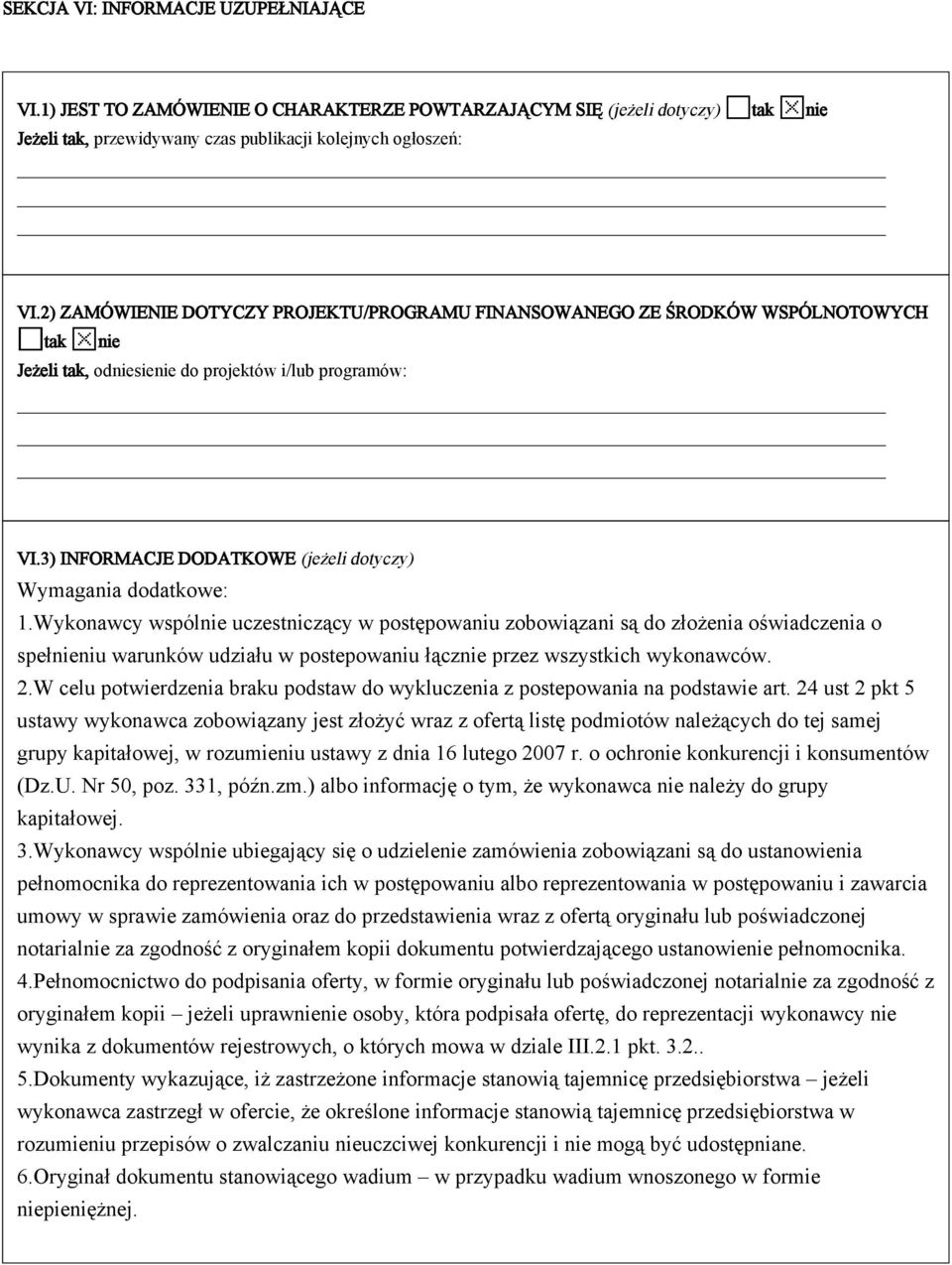 3) INFORMACJE DODATKOWE (jeżeli dotyczy) Wymagania dodatkowe: 1.