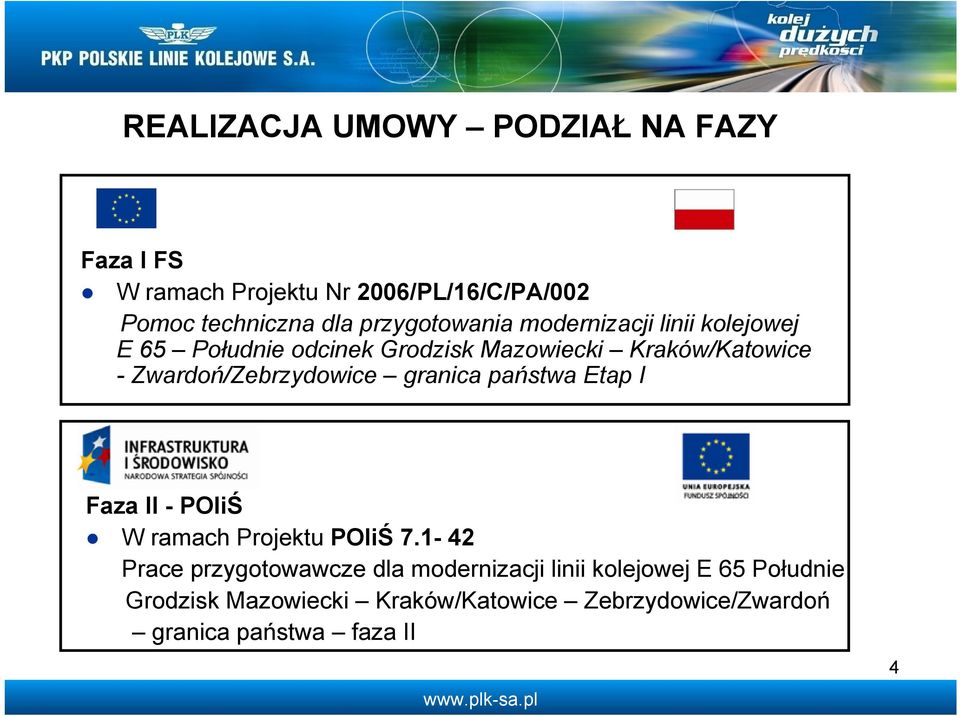 -Zwardoń/Zebrzydowice granica państwa Etap I Faza II - POIiŚ W ramach Projektu POIiŚ 7.