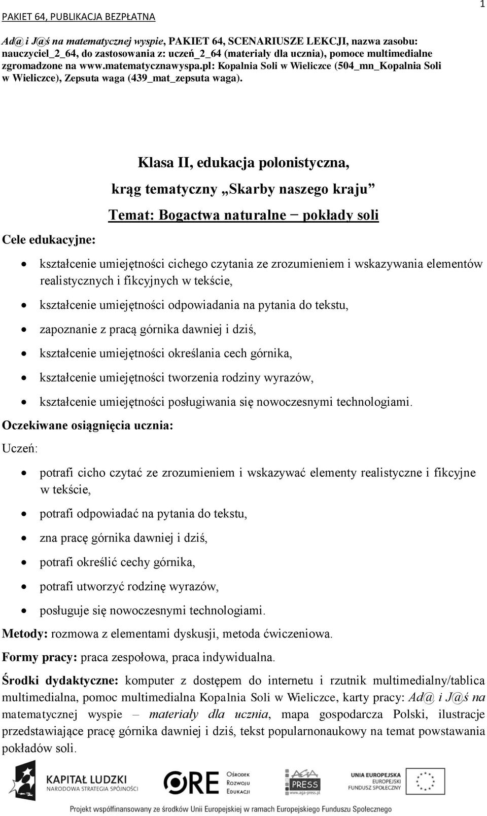 Klasa II, edukacja polonistyczna, krąg tematyczny Skarby naszego kraju Temat: Bogactwa naturalne pokłady soli kształcenie umiejętności cichego czytania ze zrozumieniem i wskazywania elementów