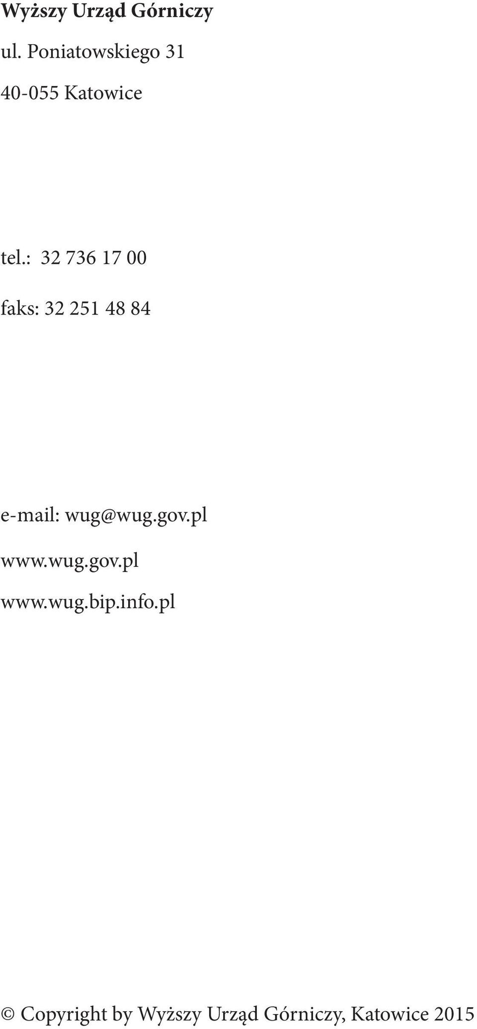 : 32 736 17 00 faks: 32 251 48 84 e-mail: wug@wug.